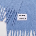 Maxi bufanda Unisex NEVER GIVE UP